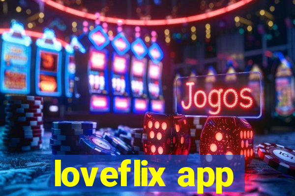 loveflix app